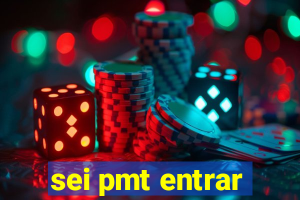 sei pmt entrar